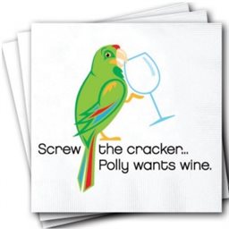 Napkins, Screw the Cracker, Poly Wants Wine