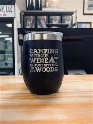 Insulated Wine Tumbler, Camping Without Wine